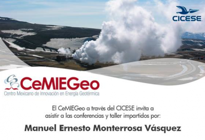 CEMIE-Geo y Cicese celebran charlas y taller geotérmico, 22-26 Sept., México