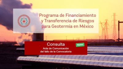 Se declara desierta la Convocatoria del Programa Financiero Geotérmico Mexicano