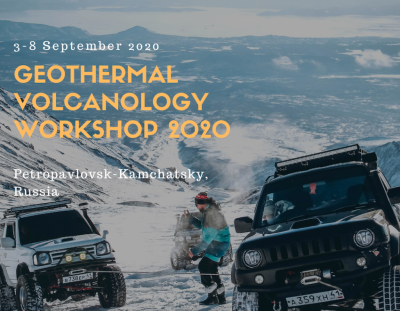 Taller de vulcanología geotérmica, Kamchatka/Rusia – 3-8 de septiembre de 2020