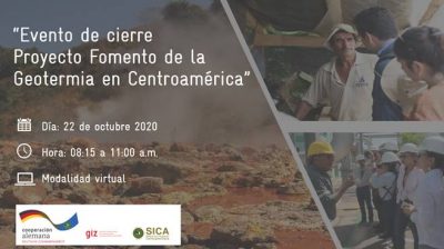 Seminario: Evento de Cierre del Proyecto Fomento de la Geotermia en Centroamérica, 22 Oct.