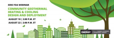 Seminario web: Oportunidad de financiación del DOE. Calefacción y refrigeración geotérmica comunitaria, 10 de agosto de 2022